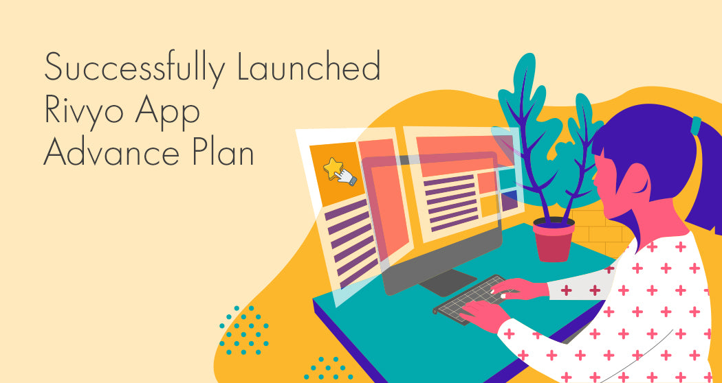 Meet the advanced plan of Rivyo Product Review App