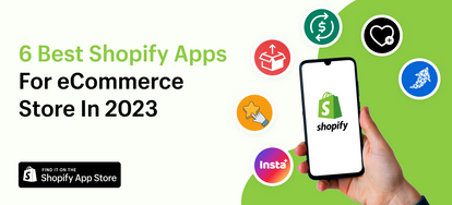 6 Best Shopify Apps For eCommerce Store In 2023 | WebContrive