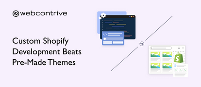 Custom Shopify development vs Pre-Built Themes