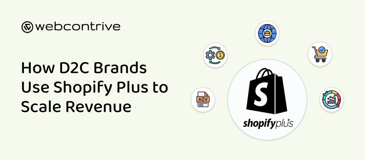 How D2C Brands Use Shopify Plus to Scale Revenue [2026 Guide]