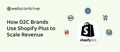 How D2C Brands Use Shopify Plus to Scale Revenue