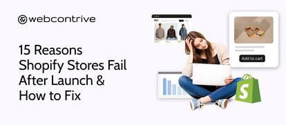 Top 15 Reasons Shopify Stores Fail After Launch