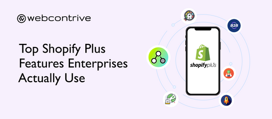Top Shopify Plus Features Enterprises Actually Use