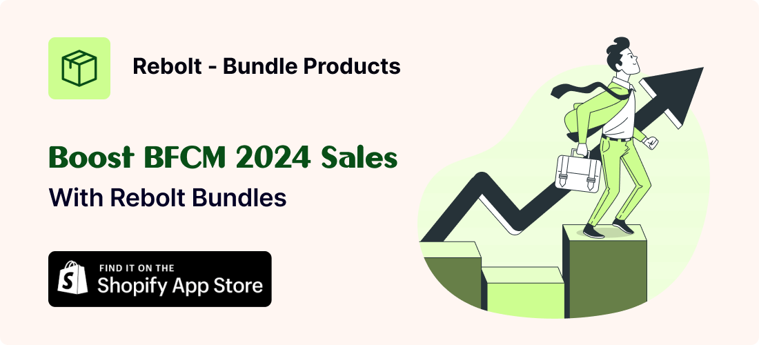 Boost Your Shopify Stores BFCM 2024 Sales With Rebolt Product Bundles