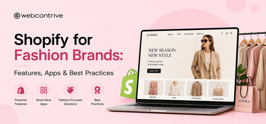Shopify for Fashion Brands: Features, Apps & Best Practices