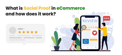 What is Social Proof in eCommerce and how does it work?