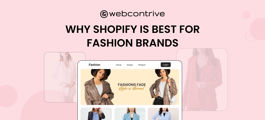 Why Shopify is best for fashion brands.